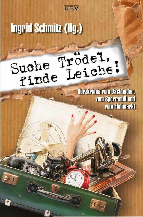 Produktbild Suche Trödel, finde Leiche! (Deutsch, Ingrid Schmitz, 2016)