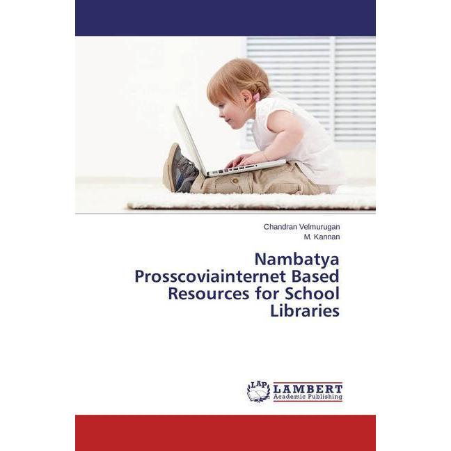 Nambatya Prosscoviainternet Based Resources for School Libraries, Fachbücher