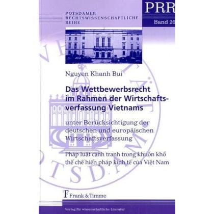 Das Wettbewerbsrecht im Rahmen der Wirtschaftsverfassung Vietnams, Fachbücher