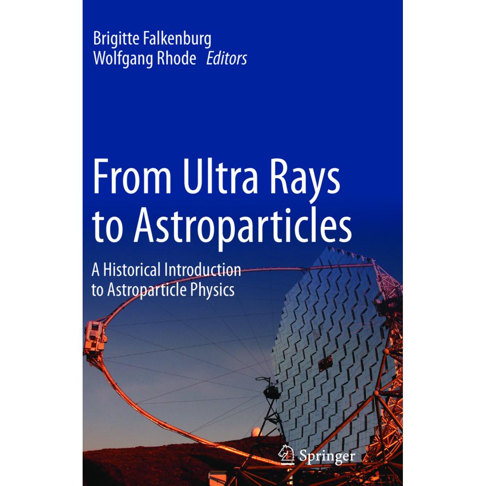 From Ultra Rays to Astroparticles, Fachbücher von Brigitte Falkenburg, Wolfgang Rhode