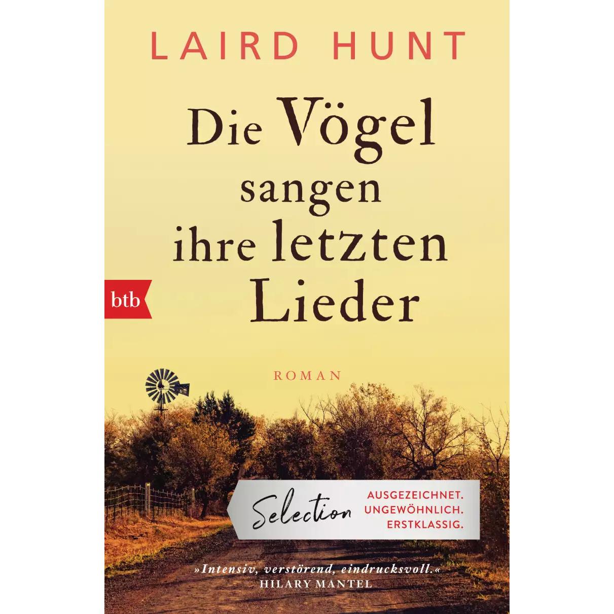 Die Vögel sangen ihre letzten Lieder, Belletristik von Laird Hunt