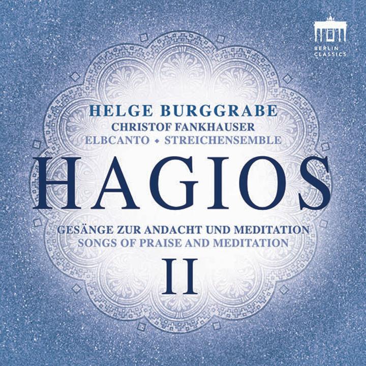 Produktbild Hagios II - Gesänge Zur Andacht & (Helge Burggrabe, Helge/Fankhauser elbcanto/Burggrabe, Deutsch)