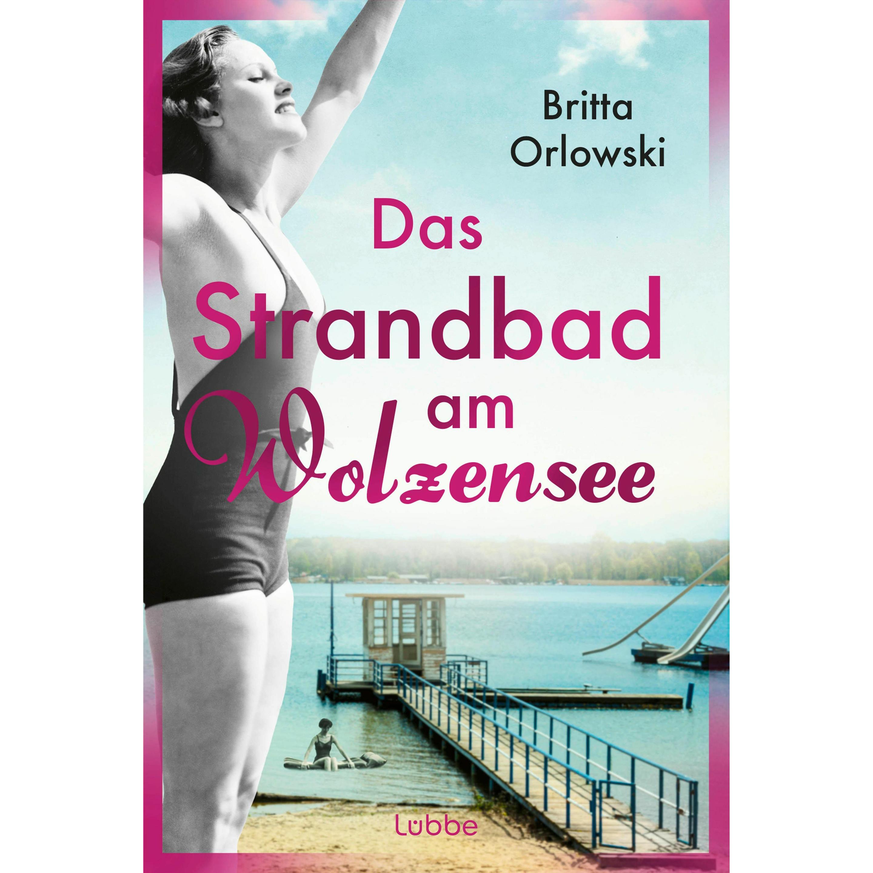 Das Strandbad am Wolzensee, Belletristik von Britta Orlowski