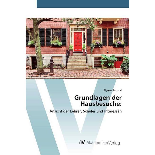 Grundlagen der Hausbesuche:, Fachbücher von Elymar Pascual
