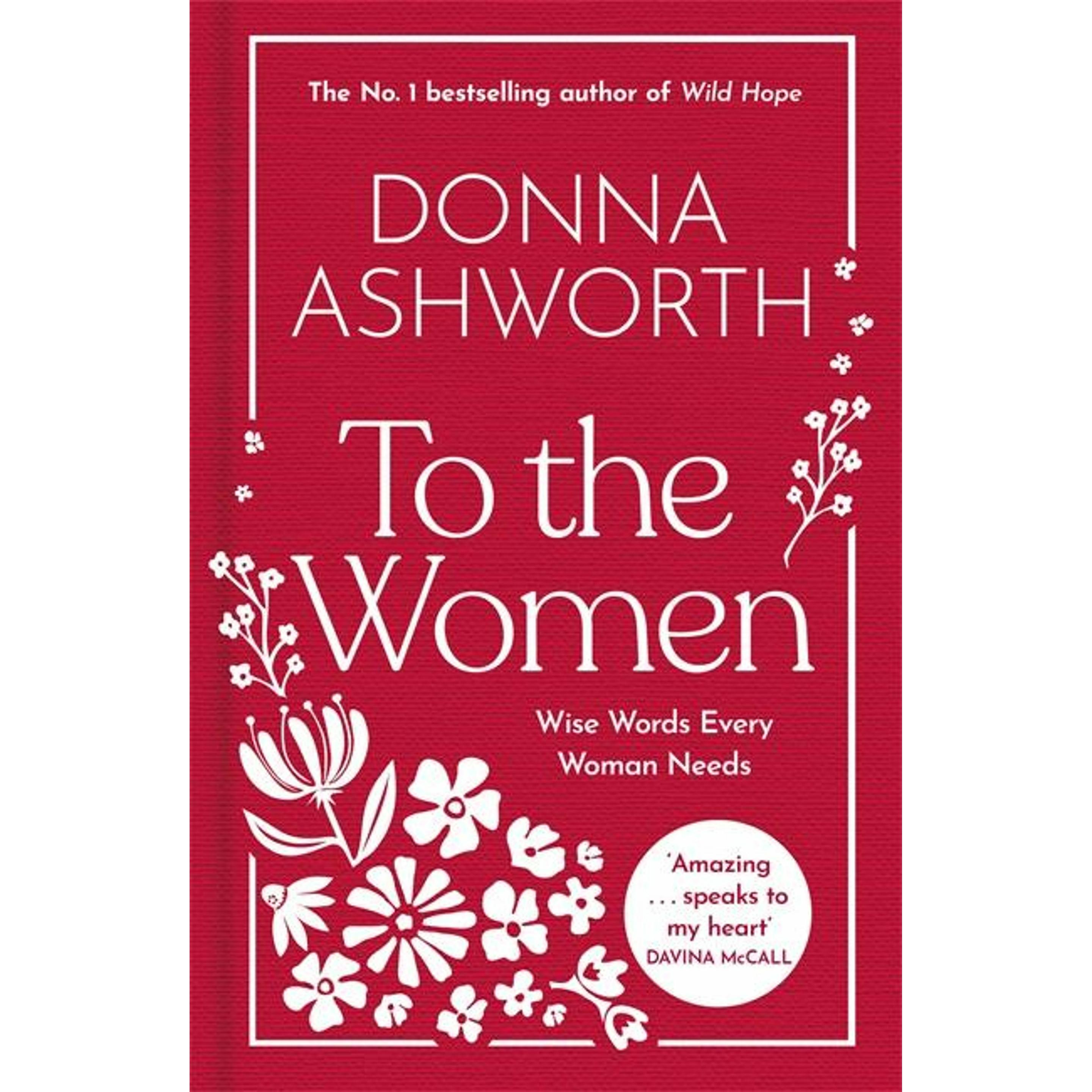 To the Women: The New Collection, Belletristik von Donna Ashworth