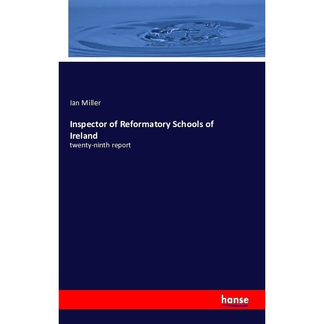 Inspector of Reformatory Schools of Ireland, Fachbücher von Ian Miller
