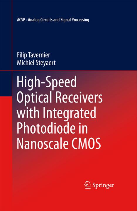 Produktbild High-Speed Optical Receivers with Integrated Photodiode in Nanoscale CMOS (Niederländisch, Filip Tavernier, Michiel Steyaert, 2013)
