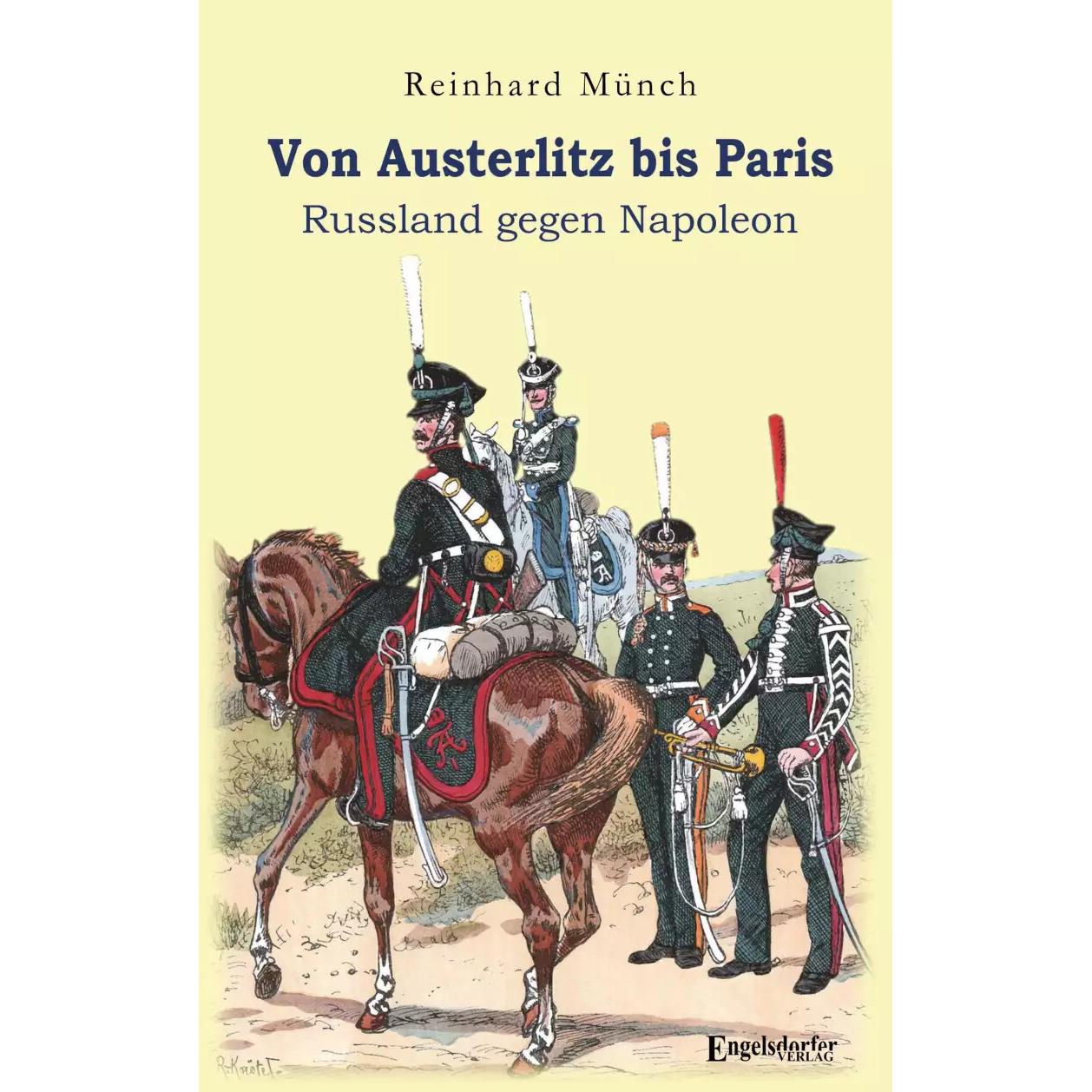 Von Austerlitz bis Paris, Fachbücher von Reinhard Münch