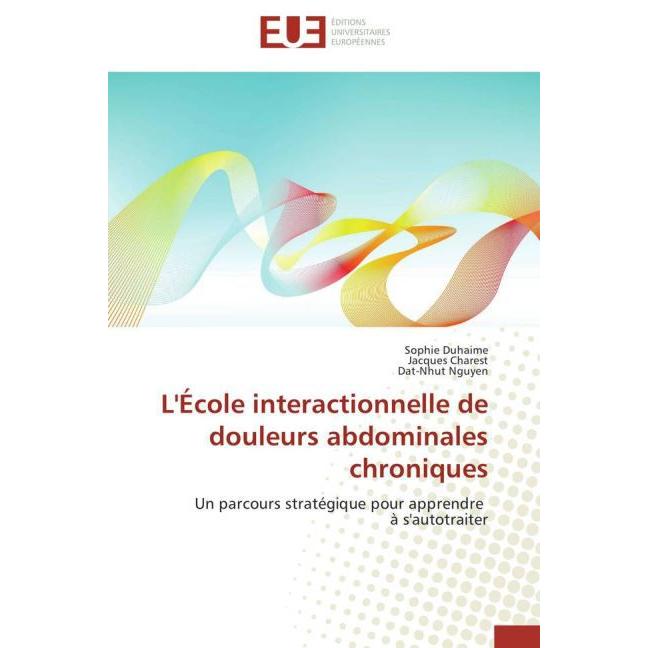 Thumbnail - L'École interactionnelle de douleurs abdominales chroniques, Fachbücher von Jacques Charest, Dat-Nhut Nguyen, Sophie Duh...