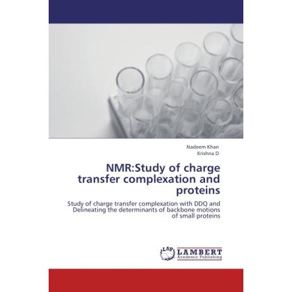 NMR:Study of charge transfer complexation and proteins, Fachbücher von Nadeem Khan, Krishna D