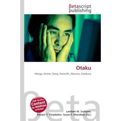 Otaku, Fachbücher von Lambert M. Surhone, Miriam T. Timpledon, Susan F. Marseken