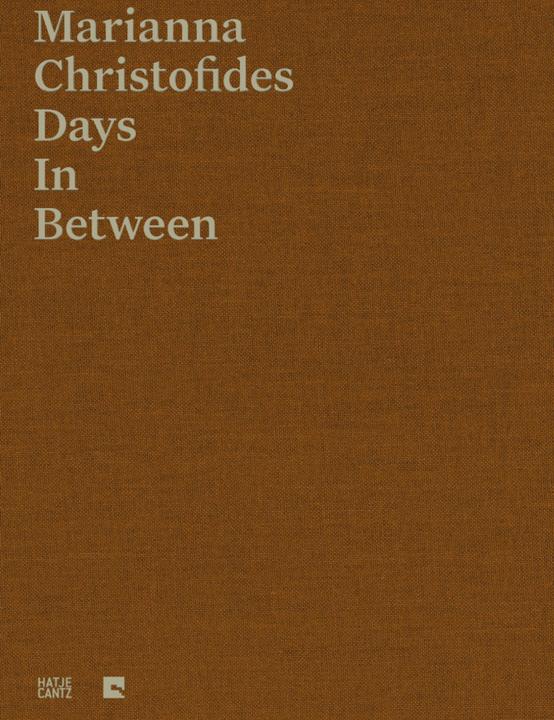 Produktbild Marianna Christofides (Englisch, Andrei Siclodi, Bernd Bräunlich, Brenda Hollweg, Elena Parpa, Érik Bullot, John Sundholm, Katerina Gregos, Marianna Christofides, Vanessa Joan Müller, 2021)
