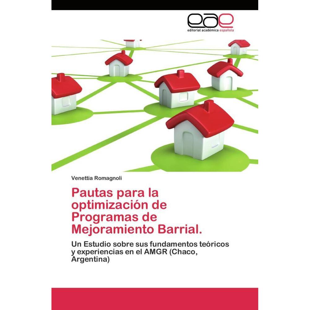 Pautas para la optimización de Programas de Mejoramiento Barrial., Fachbücher von Venettia Romagnoli