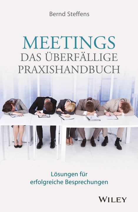 Produktbild Meetings - das überfällige Praxishandbuch (Deutsch, Bernd Steffens, 2016)