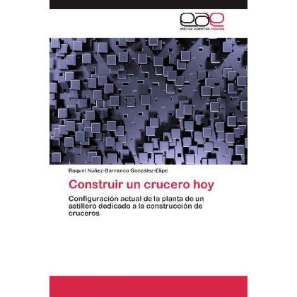Thumbnail - Construir un crucero hoy, Fachbücher von Raquel Núñez-Barranco González-Elipe