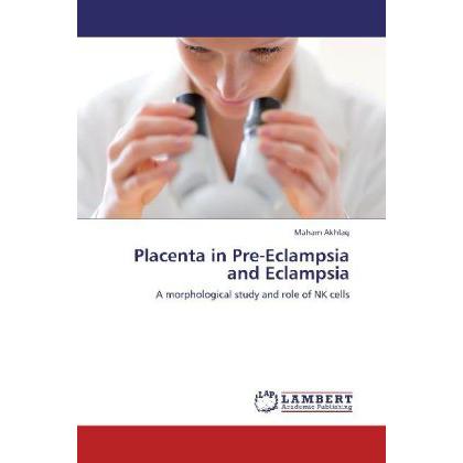 Placenta in Pre-Eclampsia and Eclampsia, Fachbücher