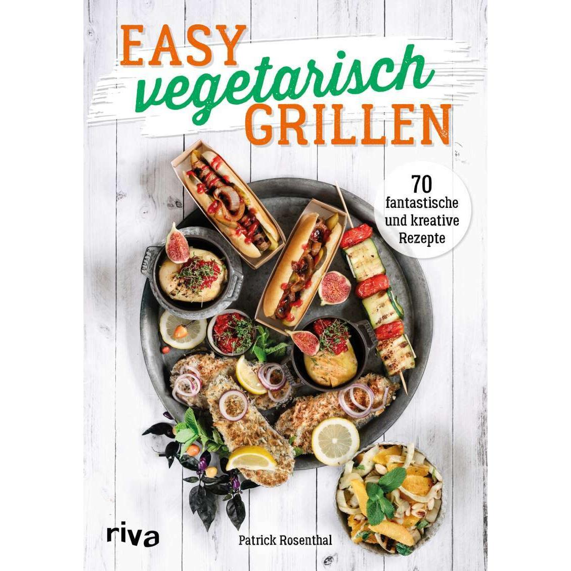Easy vegetarisch grillen, Ratgeber von Patrick Rosenthal
