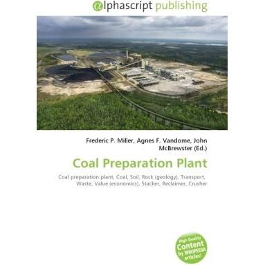 Coal Preparation Plant, Fachbücher von Agnes F. Vandome, Frederic P. Miller, John McBrewster