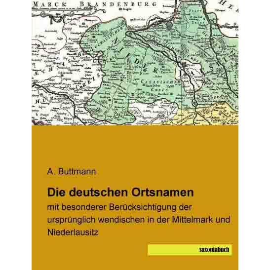 Buttmann:Die deutschen Ortsnamen, Sachbücher von Alexander Buttmann