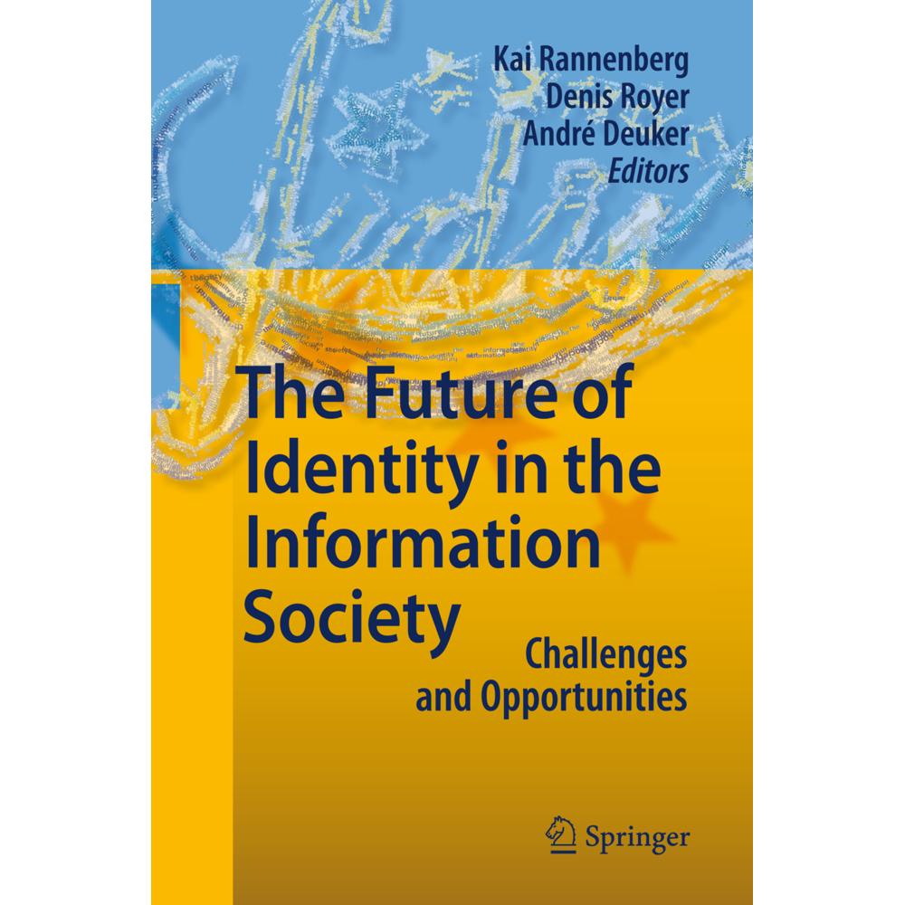 Thumbnail - The Future of Identity in the Information Society, Fachbücher von Kai Rannenberg, André Deuker, Denis Royer