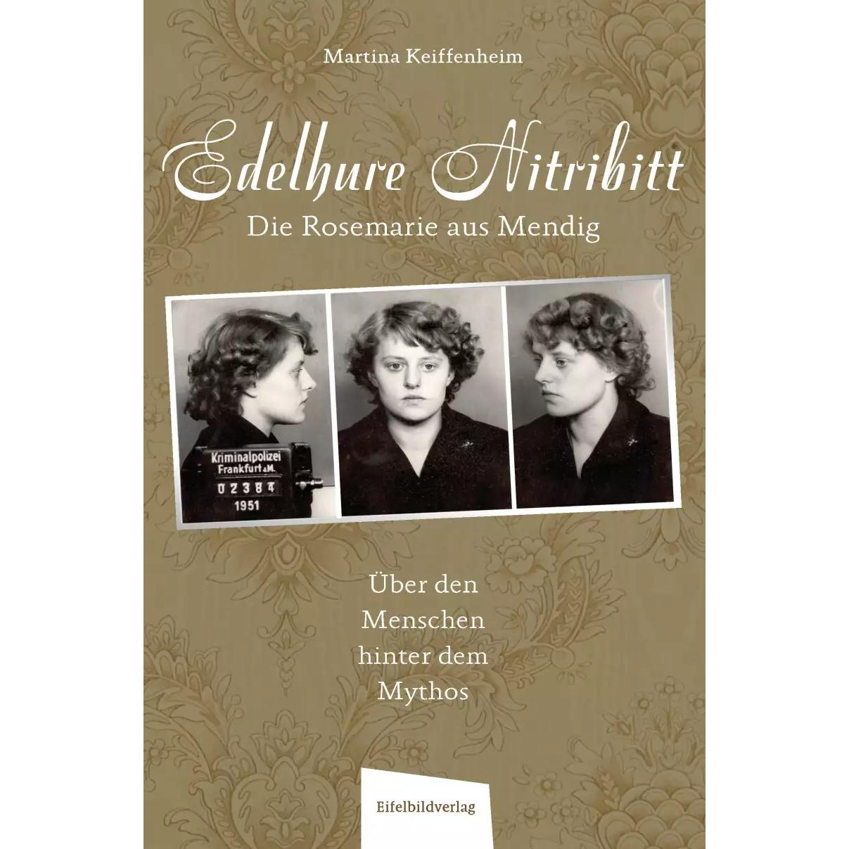 Edelhure Nitribitt – Die Rosemarie aus Mendig, Fachbücher von Martina Keiffenheim