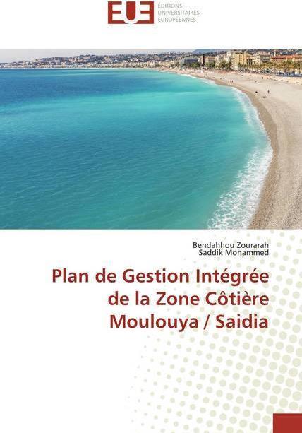 Produktbild Plan de Gestion Intégrée de la Zone Côtière Moulouya / Saidia (Bendahhou Zourarah, Saddik Mohammed, 2020)