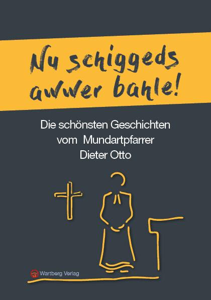 Produktbild Die schönsten Geschichten von Mundartpfarrer Dieter Otto (Deutsch, Dieter Otto, 2017)