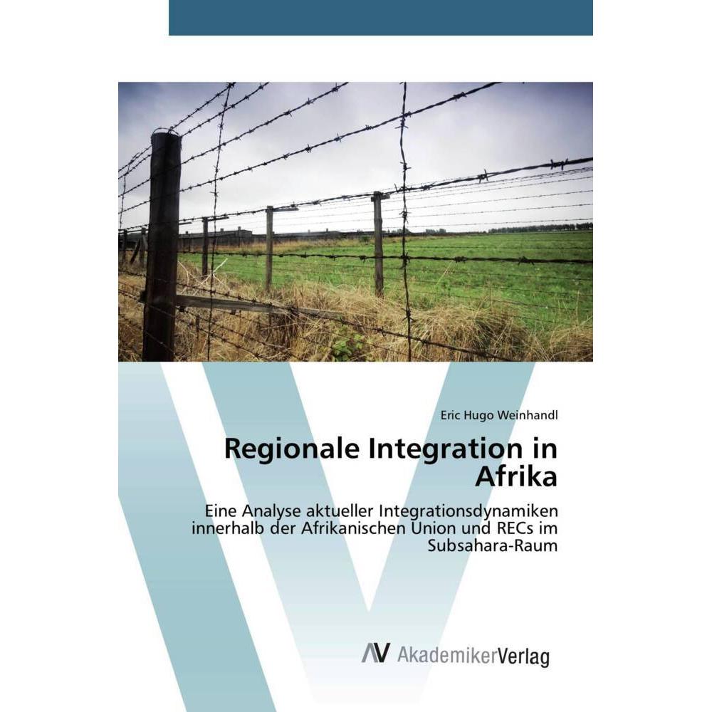 Regionale Integration in Afrika, Fachbücher von Eric Hugo Weinhandl
