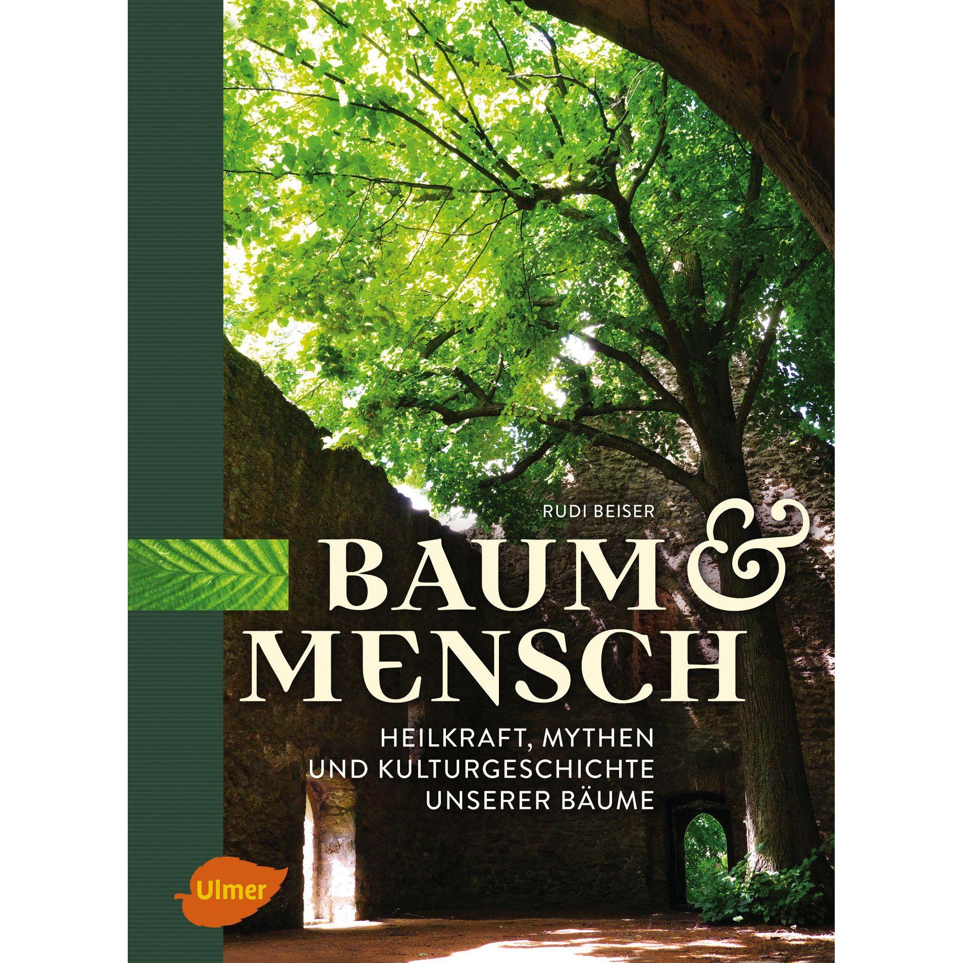 Baum und Mensch, Ratgeber von Rudi Beiser