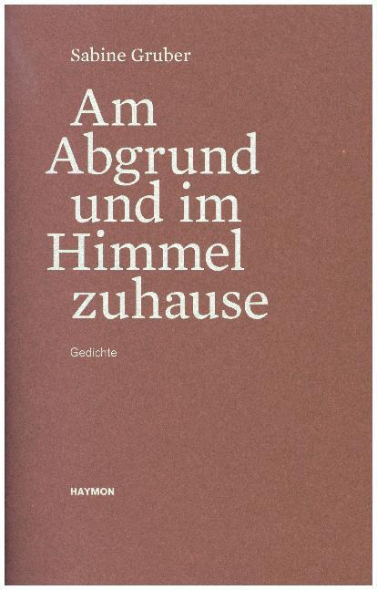 Produktbild Am Abgrund und im Himmel zuhause (Deutsch, Sabine Gruber, 2018)