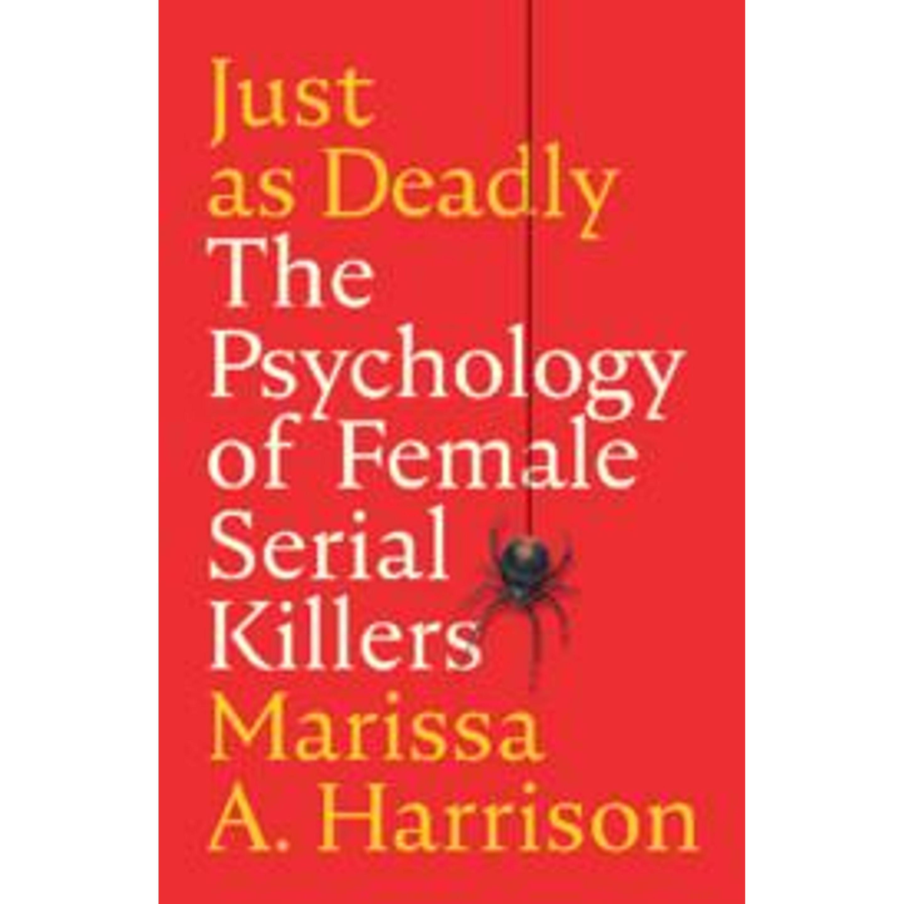 Just as Deadly, Sachbücher von Harrison Marissa A.