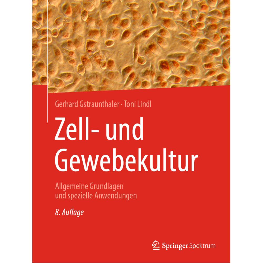 Zell- und Gewebekultur, Fachbücher von Toni Lindl, Gerhard Gstraunthaler