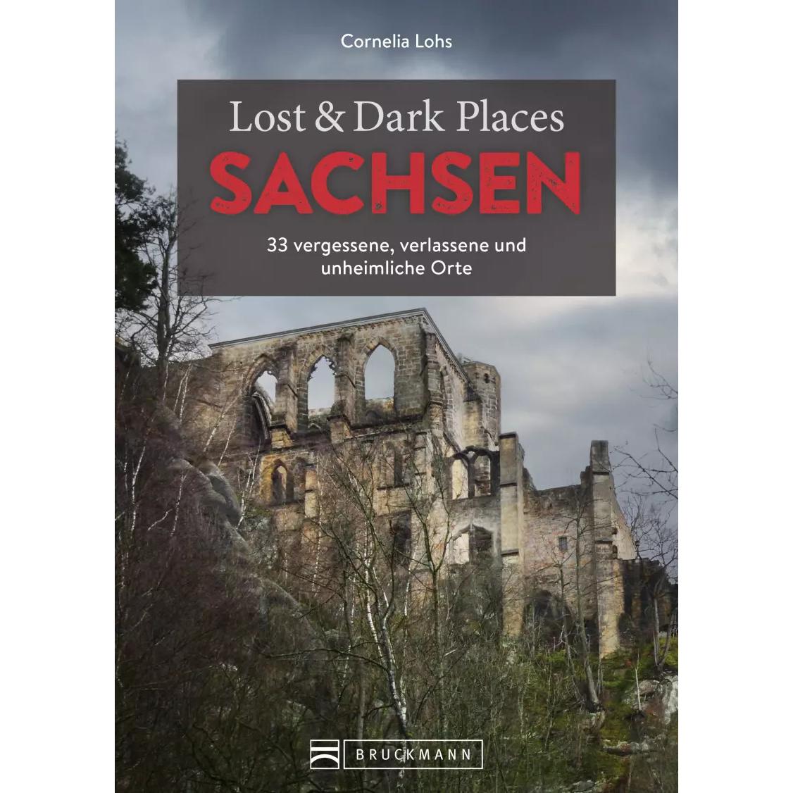 Thumbnail - Lost & Dark Places Sachsen, Ratgeber von Cornelia Lohs