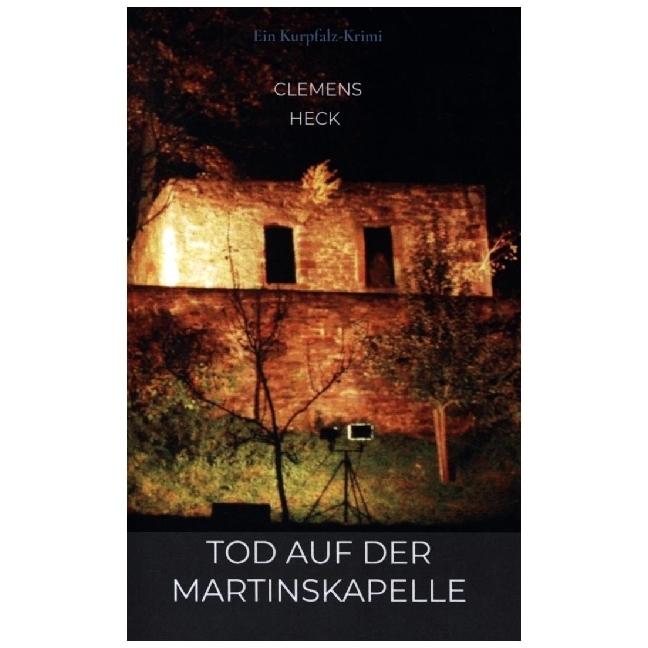Tod auf der Martinskapelle, Belletristik von Clemens Heck
