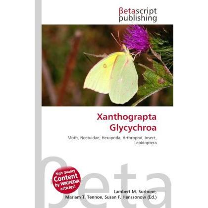 Xanthograpta Glycychroa, Fachbücher von Mariam T. Tennoe, Susan F. Henssonow, Lambert M. Surhone