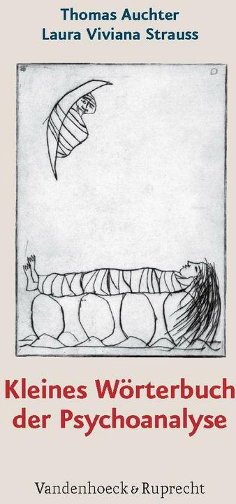 Produktbild Kleines Wörterbuch der Psychoanalyse (Deutsch, Laura Viviana Strauss, Thomas Auchter, 2003)