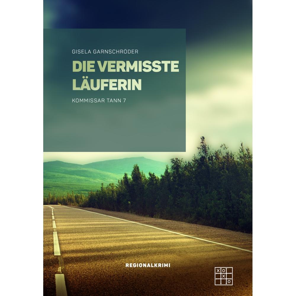 Garnschröder:Die vermisste Läuferin, Belletristik von Gisela Garnschröder