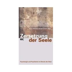 Zersetzung der Seele: Psychologie und Psychiatrie im Dienste der Stasi, Fachbücher von Klaus Fuchs Behnke