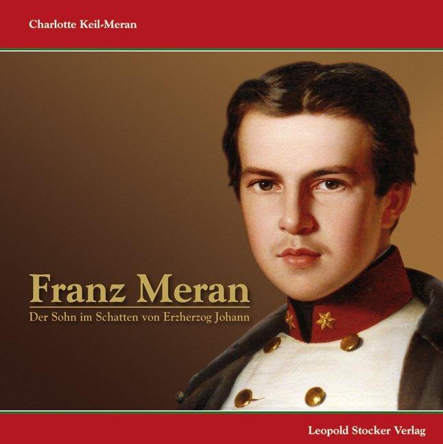 Produktbild Franz Meran (Deutsch, Charlotte Keil-Meran, 2009)