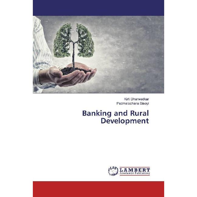Banking and Rural Development, Fachbücher von Padmalochana Bisoyi, Kirti Dharwadkar