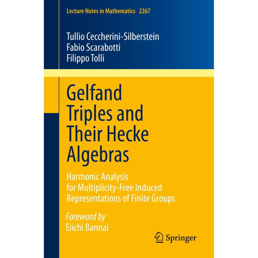 Gelfand Triples and Their Hecke Algebras, Fachbücher von Filippo Tolli, Tullio Ceccherini-Silberstein, Fabio Scarabotti