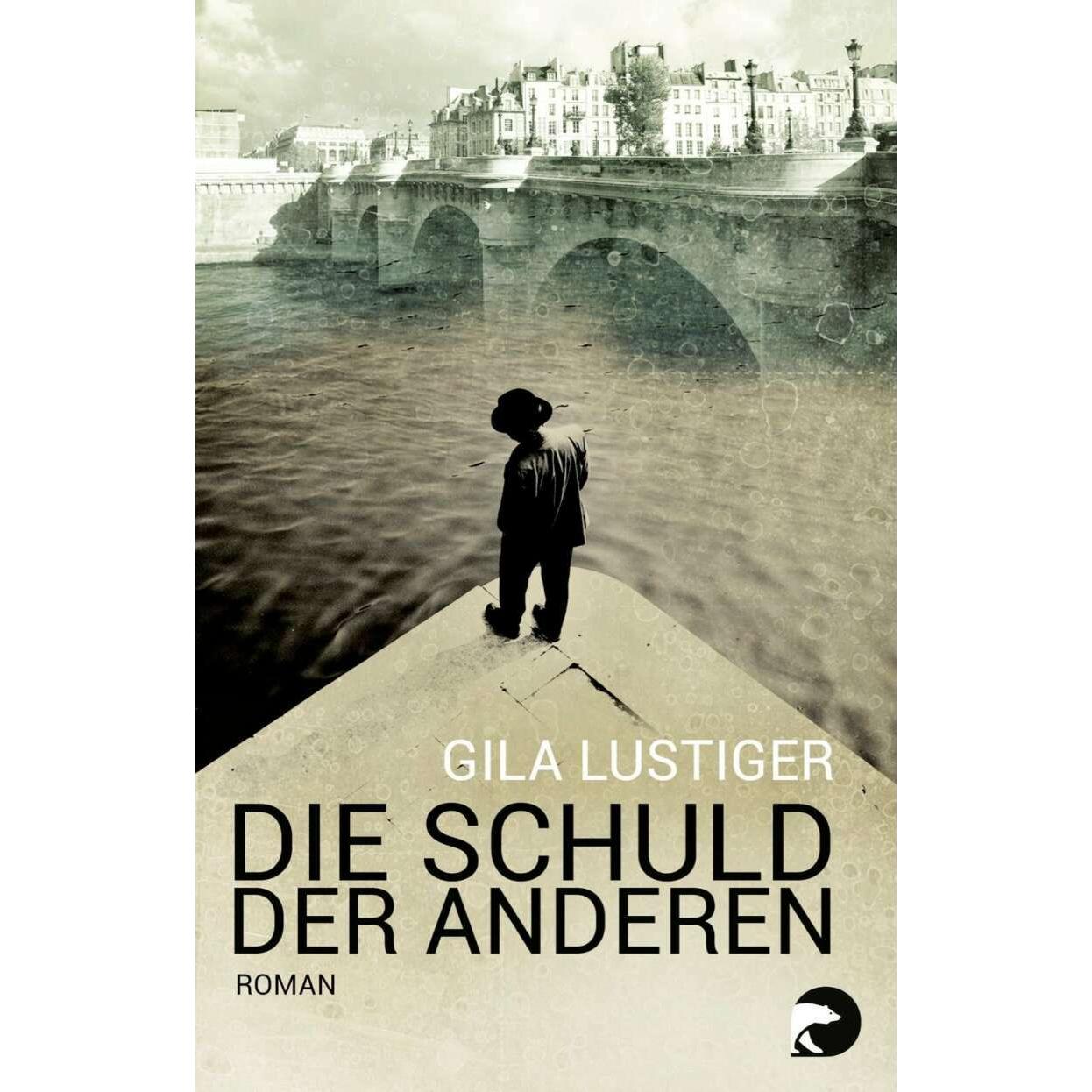 Die Schuld der anderen, Belletristik von Gila Lustiger