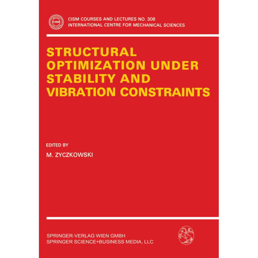 Structural Optimization Under Stability and Vibration Constraints, Fachbücher