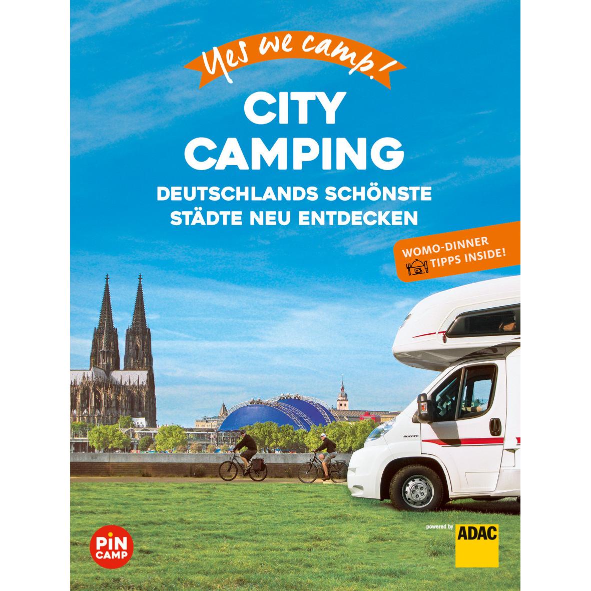 Yes we camp! City Camping, Ratgeber von Andrea Lammert, Gerhard von Kapff, Ralf Johnen, Katja Hein