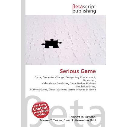 Serious Game, Fachbücher von Lambert M. Surhone, Miriam T. Timpledon, Susan F. Marseken