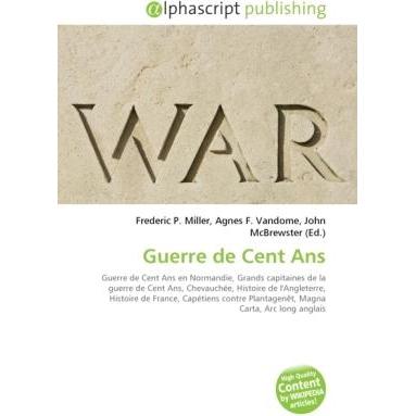 Guerre de Cent Ans, Fachbücher von Agnes F. Vandome, Frederic P. Miller, John McBrewster