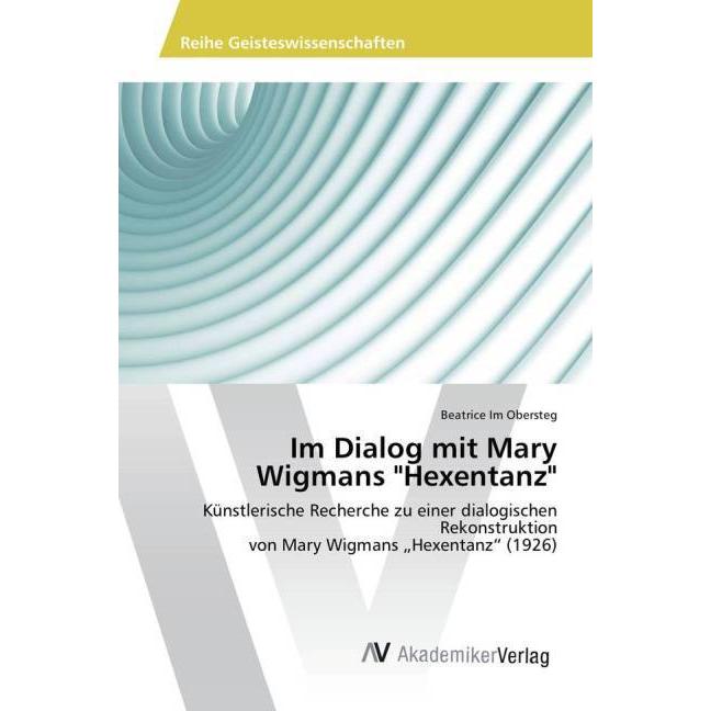 Im Dialog mit Mary Wigmans 'Hexentanz', Fachbücher