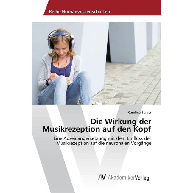 Die Wirkung der Musikrezeption auf den Kopf, Fachbücher