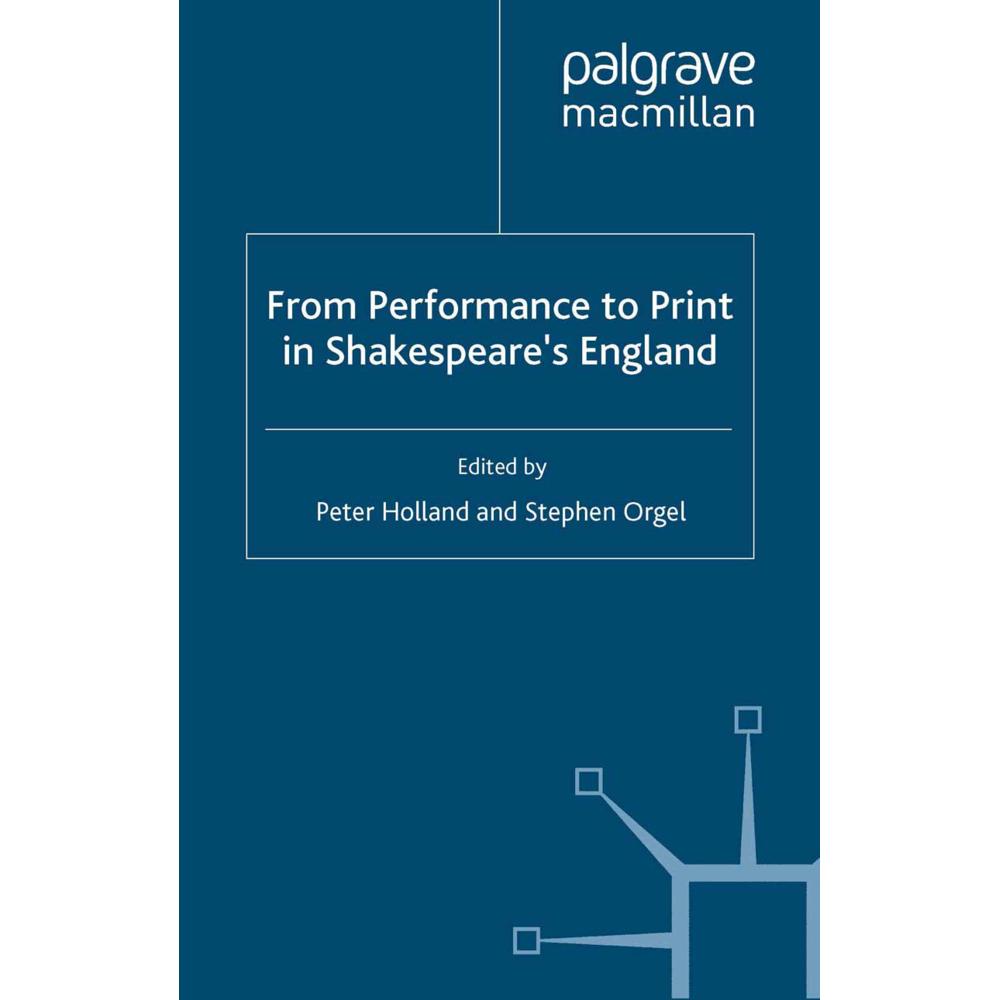 Thumbnail - From Performance to Print in Shakespeare's England, Fachbücher von P. Holland, S. Orgel
