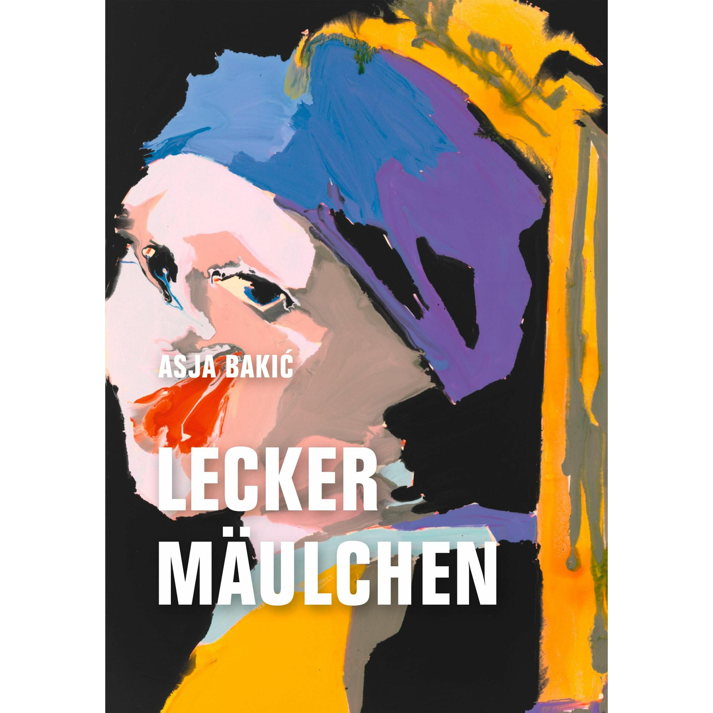 Leckermäulchen, Belletristik von Asja Bakic